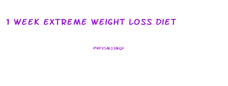 1 Week Extreme Weight Loss Diet