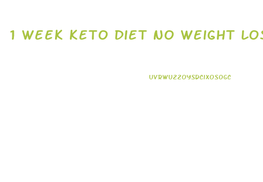 1 Week Keto Diet No Weight Loss