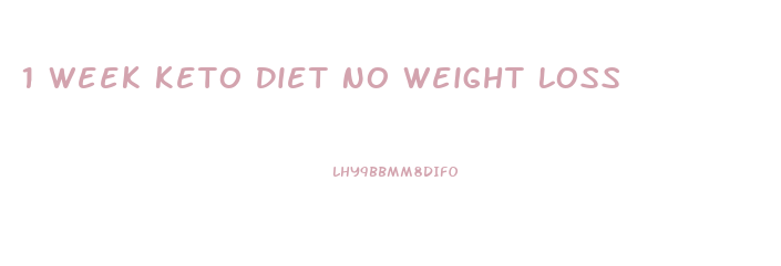 1 Week Keto Diet No Weight Loss