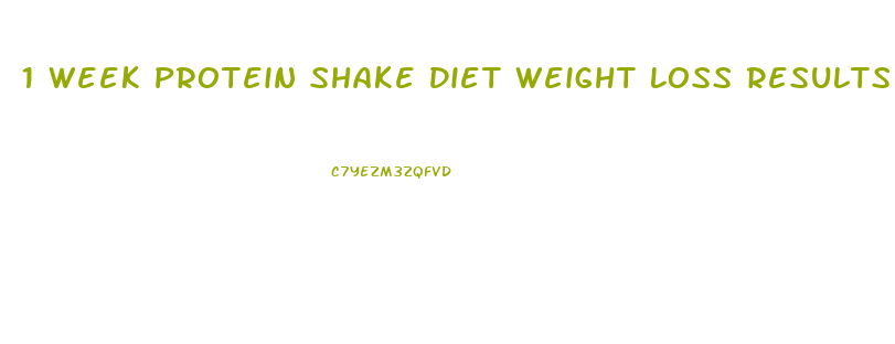 1 Week Protein Shake Diet Weight Loss Results