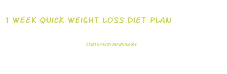 1 Week Quick Weight Loss Diet Plan