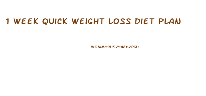 1 Week Quick Weight Loss Diet Plan
