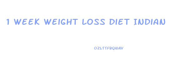1 Week Weight Loss Diet Indian
