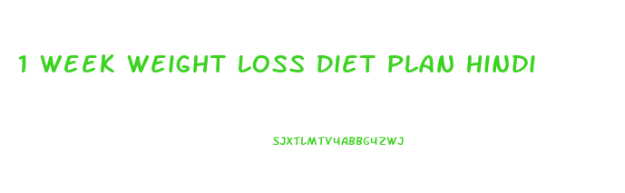 1 Week Weight Loss Diet Plan Hindi