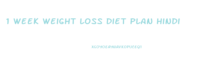 1 Week Weight Loss Diet Plan Hindi