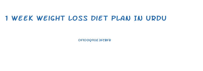 1 Week Weight Loss Diet Plan In Urdu