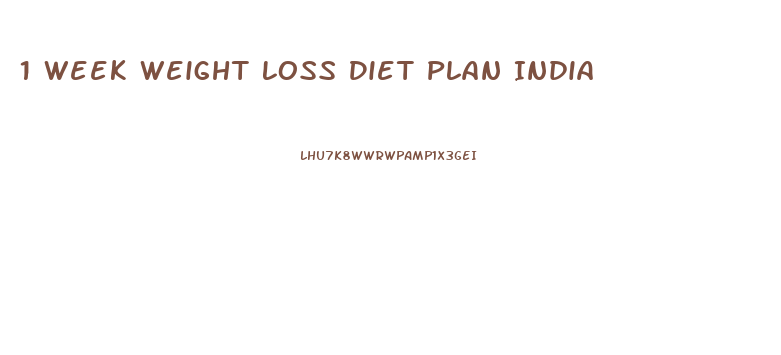 1 Week Weight Loss Diet Plan India