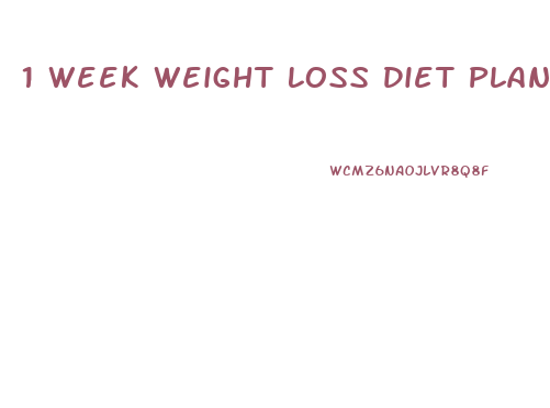 1 Week Weight Loss Diet Plan