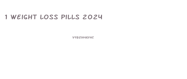 1 Weight Loss Pills 2024