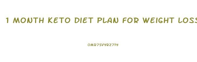 1 month keto diet plan for weight loss