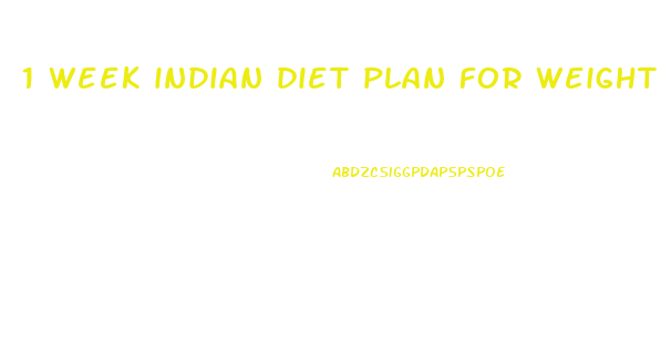 1 week indian diet plan for weight loss