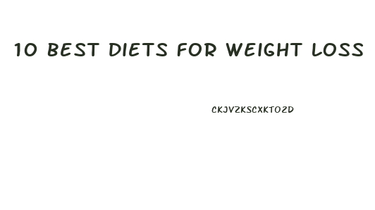 10 Best Diets For Weight Loss