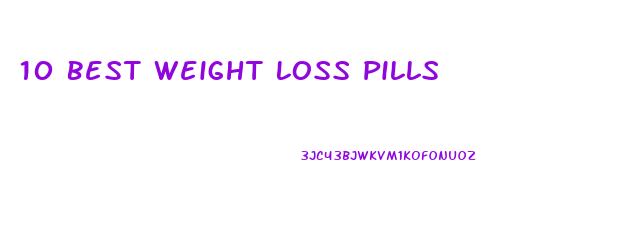 10 Best Weight Loss Pills