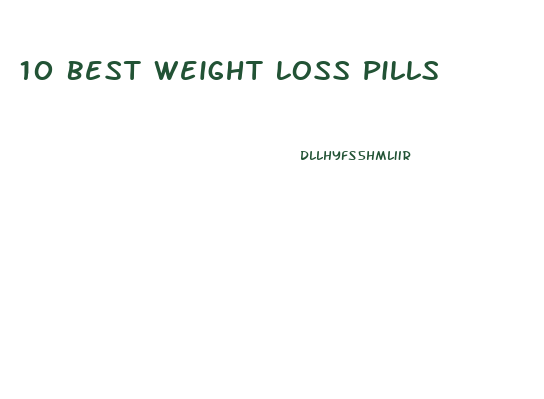 10 Best Weight Loss Pills