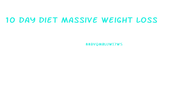 10 Day Diet Massive Weight Loss
