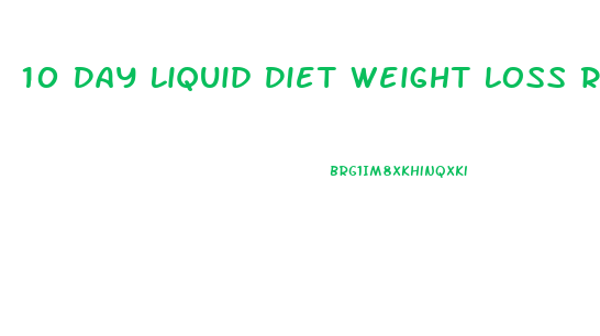 10 Day Liquid Diet Weight Loss Recipes