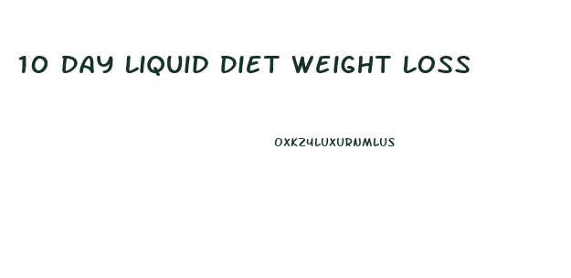 10 Day Liquid Diet Weight Loss