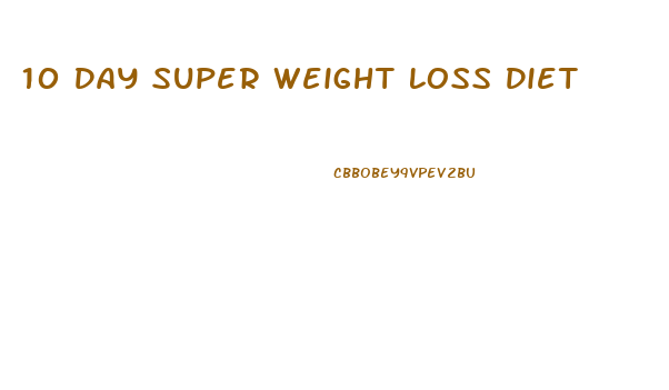 10 Day Super Weight Loss Diet