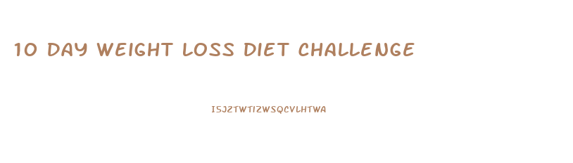 10 Day Weight Loss Diet Challenge