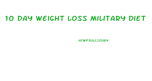 10 Day Weight Loss Military Diet