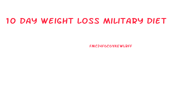 10 Day Weight Loss Military Diet