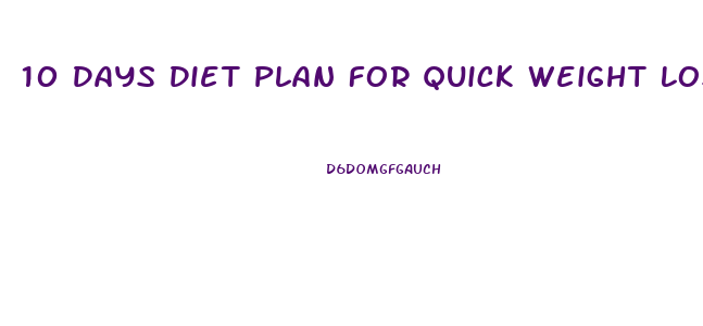 10 Days Diet Plan For Quick Weight Loss