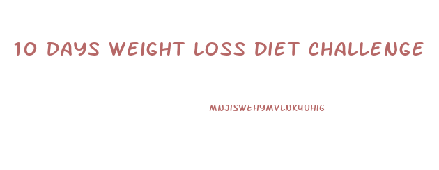 10 Days Weight Loss Diet Challenge