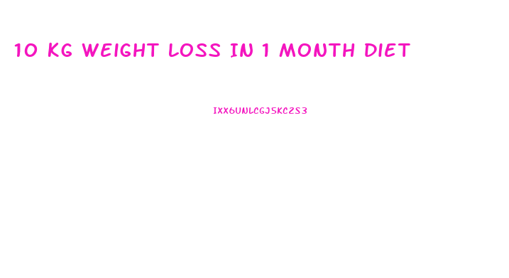 10 Kg Weight Loss In 1 Month Diet