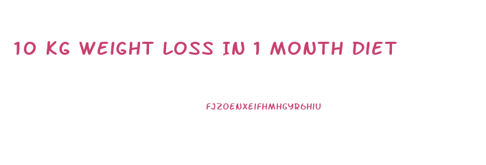 10 Kg Weight Loss In 1 Month Diet