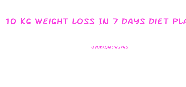 10 Kg Weight Loss In 7 Days Diet Plan Pdf