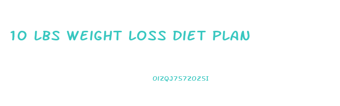 10 Lbs Weight Loss Diet Plan