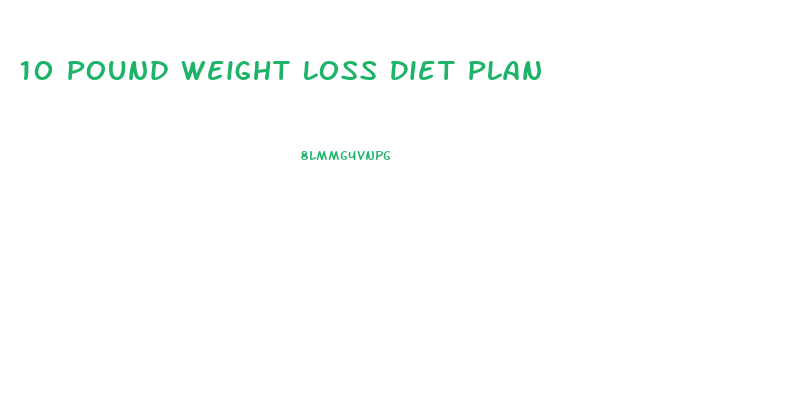 10 Pound Weight Loss Diet Plan