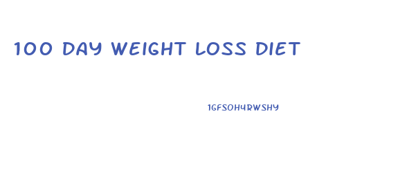 100 Day Weight Loss Diet