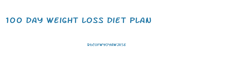 100 Day Weight Loss Diet Plan