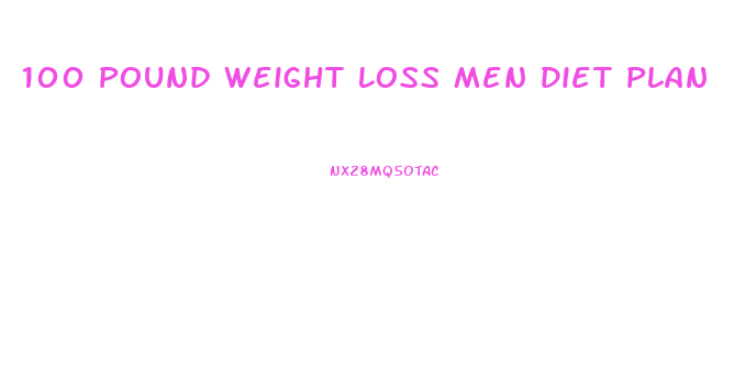 100 Pound Weight Loss Men Diet Plan