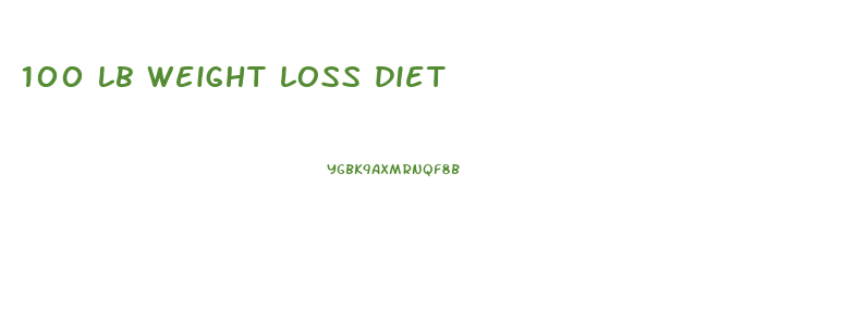 100 lb weight loss diet