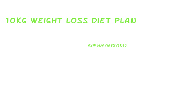 10kg Weight Loss Diet Plan