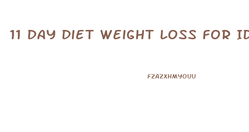 11 Day Diet Weight Loss For Idiots