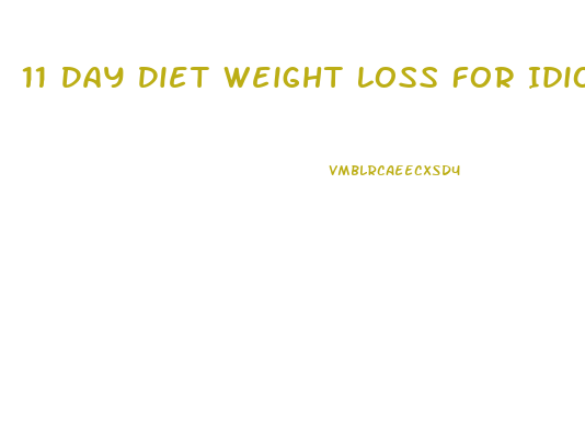 11 Day Diet Weight Loss For Idiots