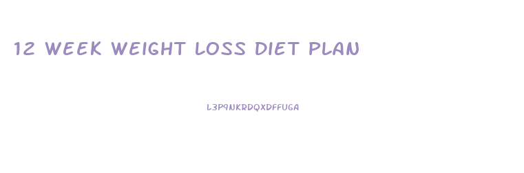 12 Week Weight Loss Diet Plan