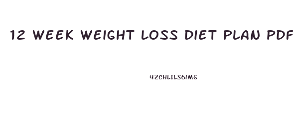 12 Week Weight Loss Diet Plan Pdf