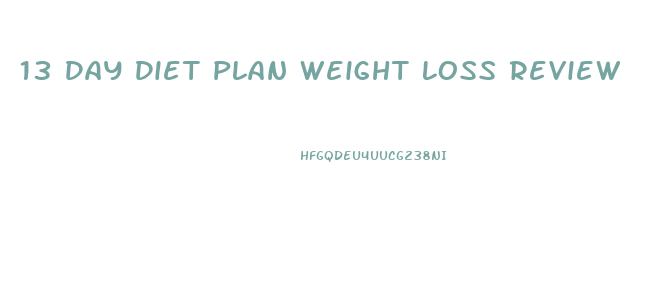 13 Day Diet Plan Weight Loss Review