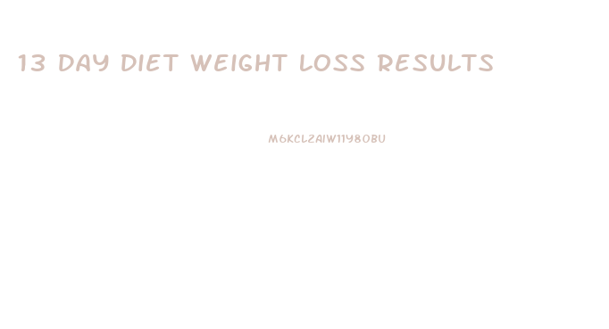 13 Day Diet Weight Loss Results
