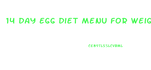 14 Day Egg Diet Menu For Weight Loss