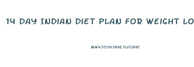 14 Day Indian Diet Plan For Weight Loss