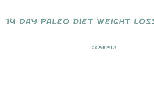 14 Day Paleo Diet Weight Loss