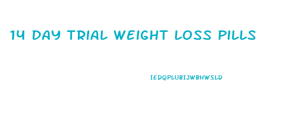 14 Day Trial Weight Loss Pills