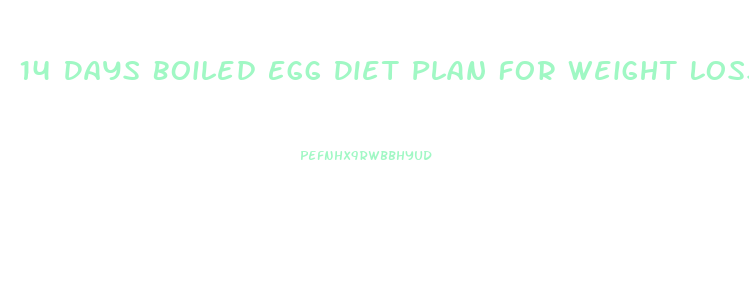 14 Days Boiled Egg Diet Plan For Weight Loss