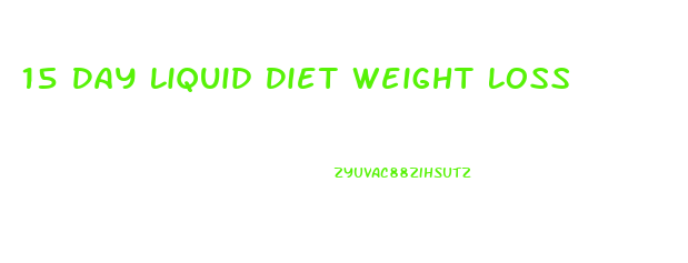 15 Day Liquid Diet Weight Loss