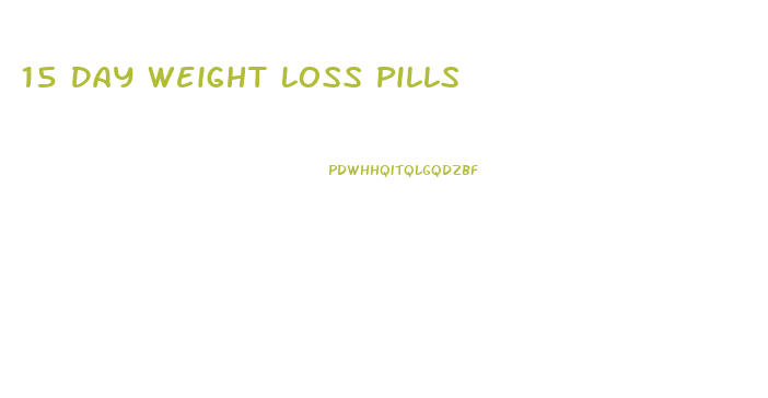 15 Day Weight Loss Pills